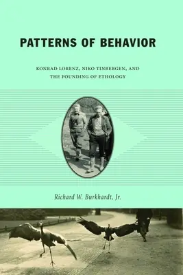 Vzory správania: Konrad Lorenz, Niko Tinbergen a založenie etológie - Patterns of Behavior: Konrad Lorenz, Niko Tinbergen, and the Founding of Ethology
