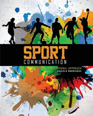 Športová komunikácia: Interpersonálny prístup - Sport Communication: An Interpersonal Approach