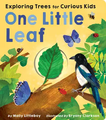 Jeden malý lístok: Lístoček: Skúmanie prírody pre zvedavé deti - One Little Leaf: Exploring Nature for Curious Kids