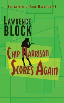 Chip Harrison opäť skóruje - Chip Harrison Scores Again