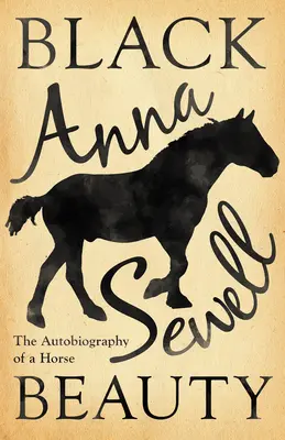 Čierna kráska - autobiografia koňa;s biografiou Elizabeth Lee - Black Beauty - The Autobiography of a Horse;With a Biography by Elizabeth Lee