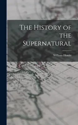 Dejiny nadprirodzena - The History of the Supernatural