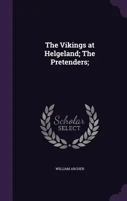 Vikingovia v Helgelande; The Pretenders; - The Vikings at Helgeland; The Pretenders;
