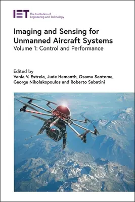 Zobrazovanie a snímanie pre bezpilotné letecké systémy: Riadenie a výkonnosť - Imaging and Sensing for Unmanned Aircraft Systems: Control and Performance