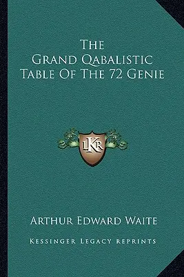 Veľká qabalistická tabuľka 72 džinov - The Grand Qabalistic Table Of The 72 Genie