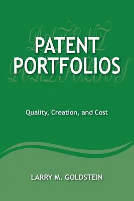 Patentové portfóliá: Kvalita, tvorba a náklady - Patent Portfolios: Quality, Creation, and Cost