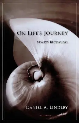Na ceste životom: Stále sa stávame - On Life's Journey: Always Becoming