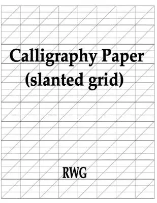 Kaligrafický papier (šikmá mriežka): 200 strán 8,5 X 11 - Calligraphy Paper (slanted grid): 200 Pages 8.5 X 11