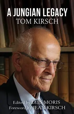 Jungov odkaz: Tom Kirsch - A Jungian Legacy: Tom Kirsch