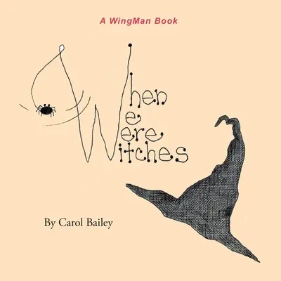 Keď sme boli čarodejnice - When We Were Witches