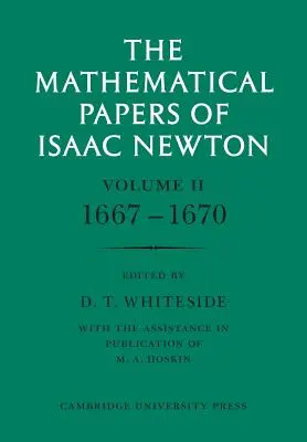 Matematické spisy Isaaca Newtona: 2. zväzok, 1667-1670 - The Mathematical Papers of Isaac Newton: Volume 2, 1667-1670