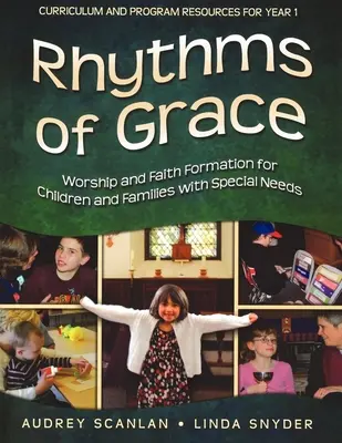 Rytmy milosti Rok 1: Uctievanie a formácia viery pre deti a rodiny so špeciálnymi potrebami - Rhythms of Grace Year 1: Worship and Faith Formation for Children and Families with Special Needs