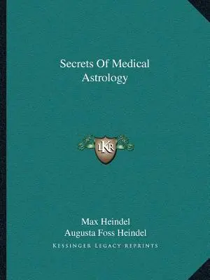 Tajomstvá lekárskej astrológie - Secrets Of Medical Astrology