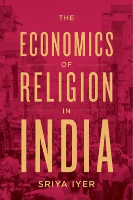 Ekonomika náboženstva v Indii - The Economics of Religion in India