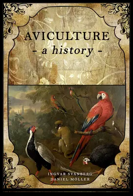 Aviculture: História - Aviculture: A History
