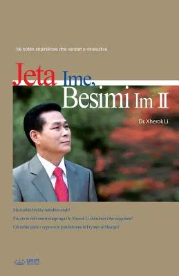 Jeta Ime, Besimi Im 2: Môj život, moja viera 2 (albánsky) - Jeta Ime, Besimi Im 2: My Life, My Faith 2 (Albanian)