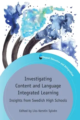 Skúmanie obsahovo a jazykovo integrovaného vyučovania: Poznatky zo švédskych stredných škôl - Investigating Content and Language Integrated Learning: Insights from Swedish High Schools