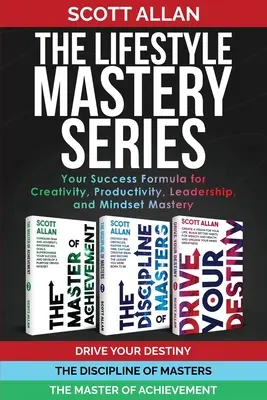 Séria Majstrovstvo životného štýlu: Séria: Váš vzorec úspechu pre kreativitu, produktivitu, vodcovstvo a ovládnutie myslenia - The Lifestyle Mastery Series: Your Success Formula for Creativity, Productivity, Leadership, and Mindset Mastery