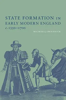 Formovanie štátu v ranom novoveku v Anglicku, cca 1550-1700 - State Formation in Early Modern England, C.1550-1700