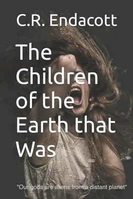 Deti zeme, ktorá bola - The Children of the Earth that Was
