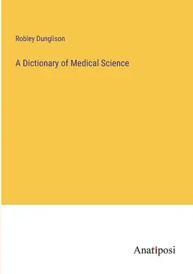 Slovník lekárskej vedy - A Dictionary of Medical Science