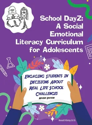Školský deňZ: Kurikulum sociálnej emocionálnej gramotnosti pre dospievajúcich - School DayZ: A Social Emotional Literacy Curriculum for Adolescents