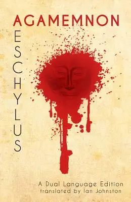 Aischylov Agamemnon: Dvojjazyčné vydanie - Aeschylus' Agamemnon: A Dual Language Edition