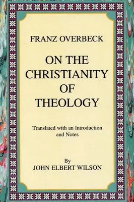 O kresťanstve teológie: Preklad s úvodom a poznámkami - On the Christianity of Theology: Translated with an Introduction and Notes