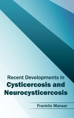 Najnovší vývoj v oblasti cysticerkózy a neurocysticerkózy - Recent Developments in Cysticercosis and Neurocysticercosis