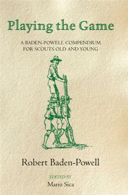 Hranie hry: Baden-Powellov zborník - Playing the Game: A Baden-Powell Compendium