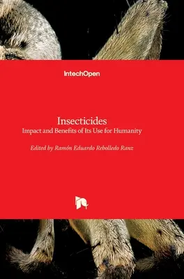 Insekticídy: Vplyv a prínosy ich používania pre ľudstvo - Insecticides: Impact and Benefits of Its Use for Humanity