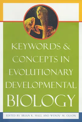 Kľúčové slová a koncepty v evolučnej vývojovej biológii - Keywords & Concepts in Evolutionary Developmental Biology