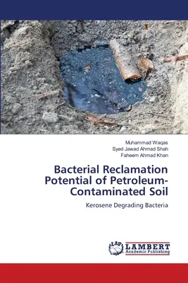 Bakteriálny rekultivačný potenciál pôdy kontaminovanej ropnými látkami - Bacterial Reclamation Potential of Petroleum-Contaminated Soil
