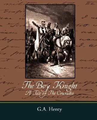 Chlapec rytier - príbeh o križiackych výpravách - The Boy Knight a Tale of the Crusades
