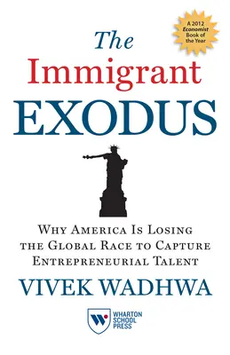 Exodus imigrantov: Prečo Amerika prehráva globálne preteky o získanie podnikateľských talentov - The Immigrant Exodus: Why America Is Losing the Global Race to Capture Entrepreneurial Talent