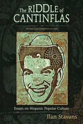 The Riddle of Cantinflas: Eseje o hispánskej populárnej kultúre - The Riddle of Cantinflas: Essays on Hispanic Popular Culture