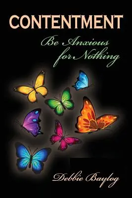Spokojnosť: Buď nepokojný pre nič - Contentment: Be Anxious for Nothing