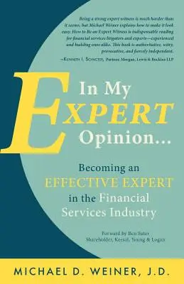 Podľa môjho odborného názoru: Stať sa efektívnym expertom v odvetví finančných služieb - In My Expert Opinion: Becoming an Effective Expert in the Financial Services Industry