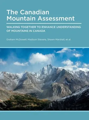 Kanadské hodnotenie hôr: Spoločná prechádzka na zlepšenie pochopenia hôr v Kanade - Canadian Mountain Assessment: Walking Together to Enhance Understanding of Mountains in Canada