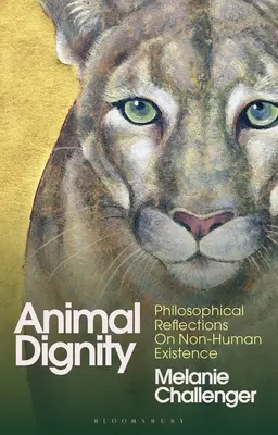 Dôstojnosť zvierat: Filozofické úvahy o existencii neľudí - Animal Dignity: Philosophical Reflections on Non-Human Existence