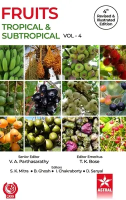 Ovocie: Tropické a subtropické ovocie 4. zväzok, 4. prepracované a ilustrované vydanie - Fruits: Tropical and Subtropical Vol 4 4th Revised and Illustrated edn
