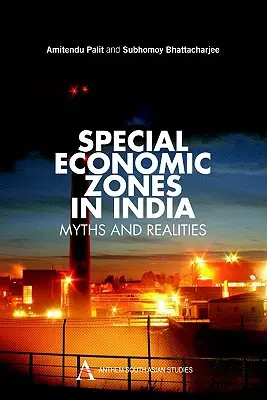 Špeciálne ekonomické zóny v Indii: Mýty a realita - Special Economic Zones in India: Myths and Realities