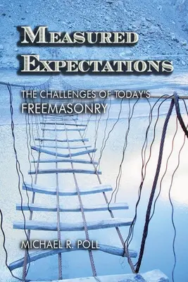Odmerané očakávania: Výzvy dnešného slobodomurárstva - Measured Expectations: The Challenges of Today's Freemasonry