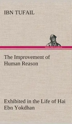 Zlepšenie ľudského rozumu na príklade života Hai Ebn Yokdhana - The Improvement of Human Reason Exhibited in the Life of Hai Ebn Yokdhan