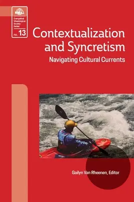 Kontextualizácia a synkretizácia: Navigácia v kultúrnych prúdoch - Contextualization and Syncretism: Navigating Cultural Currents