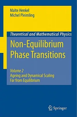 Nerovnovážne fázové prechody: Diel 2: Starnutie a dynamické škálovanie ďaleko od rovnováhy - Non-Equilibrium Phase Transitions: Volume 2: Ageing and Dynamical Scaling Far from Equilibrium