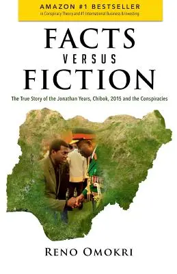 Fakty verzus fikcia: Prečo Ježiš: Pravdivý príbeh o Jonathanových rokoch, Chiboku, 2015 a konšpiráciách - Facts Versus Fiction: The True Story of the Jonathan Years, Chibok, 2015 and the Conspiracies