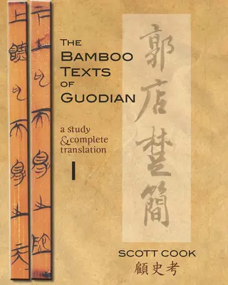 Bambusové texty z Guodian: Štúdia a kompletný preklad - The Bamboo Texts of Guodian: A Study and Complete Translation
