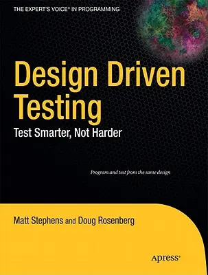 Testovanie riadené dizajnom: Testujte inteligentnejšie, nie ťažšie - Design Driven Testing: Test Smarter, Not Harder