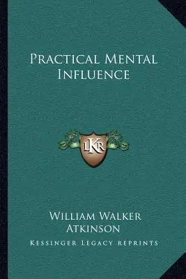 Praktické duševné ovplyvňovanie - Practical Mental Influence